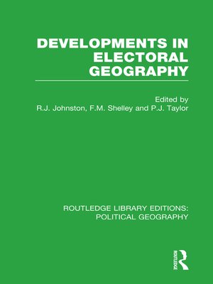 cover image of Developments in Electoral Geography (Routledge Library Editions